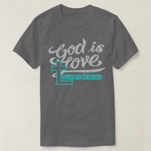 神の愛は盲目である Tシャツ (デザイン正面)