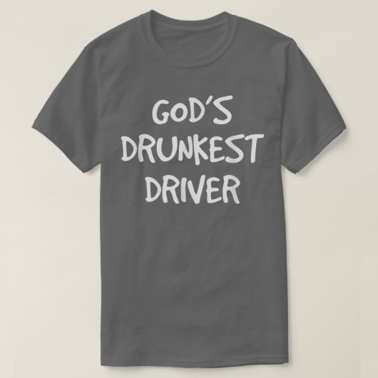 神の最も酔っおもしろいたTシャツ Tシャツ (デザイン正面)