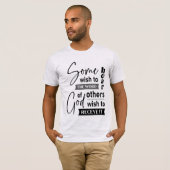 神の言葉を聞きたいと思う人もいれば、聞きたいと思う人もいる Tシャツ (正面フル)