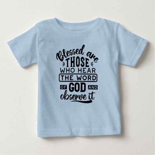 神の言葉を聞く者こそ幸いなり 引用句 ベビーTシャツ (正面)