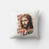 神の願い:主よ、私にあなたの道を知らせなさい クッション (正面)