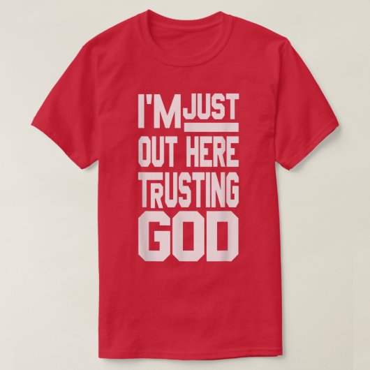 神のTシャツを信じて外に出たところだ Tシャツ (デザイン正面)