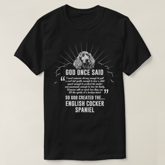 神はかつて英語コッカースパニエル犬犬の贈り物を言った Tシャツ (デザイン正面)