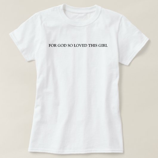 神はこの女の子のTシャツをとても愛していたので Tシャツ (デザイン正面)