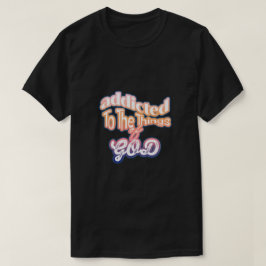 神はっきりした中毒Tシャツ Tシャツ
