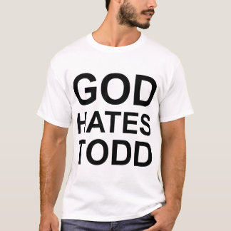 神はタッドのTシャツを憎みます Tシャツ