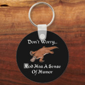 神はユーモアのセンスを持っている – Platypus おもしろい キーホルダー (正面)