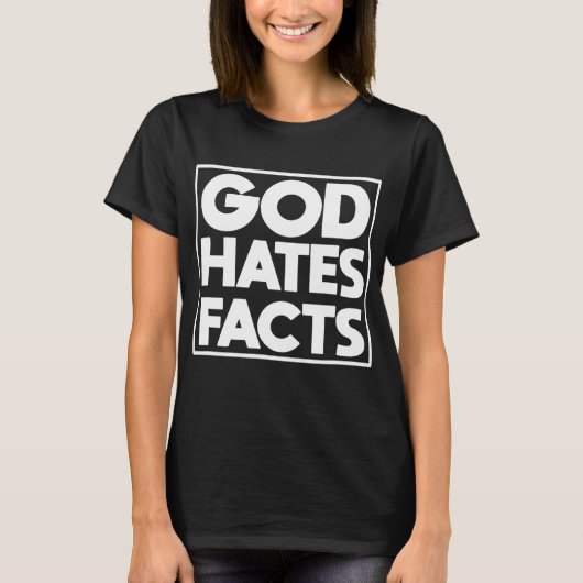神は事実を憎む無神論者のアンチ宗教イエスの人 Tシャツ (正面)