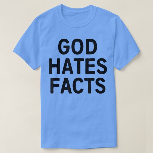神は事実Tシャツを嫌う Tシャツ (デザイン正面)