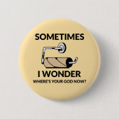 神は今どこにいる? | 空おもしろい型トイレ紙 缶バッジ (正面)