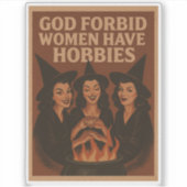 神は女性が趣味を持つことを禁じる シール (正面)