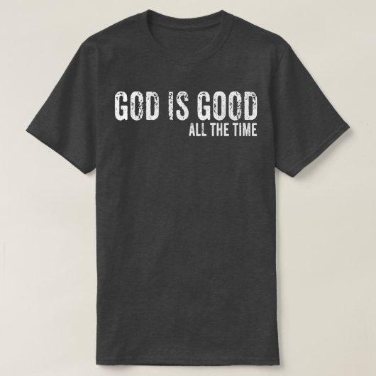 神は常に善である信仰クリスチャンスピリチュアル Tシャツ (デザイン正面)