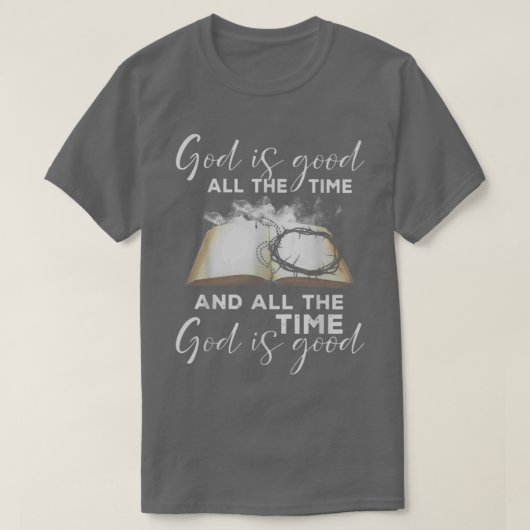 神は常に良い 神は常に良い Tシャツ (デザイン正面)