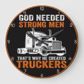 神は強い人を必要とし、彼はトラック運転手を作った ラージ壁時計 (正面)