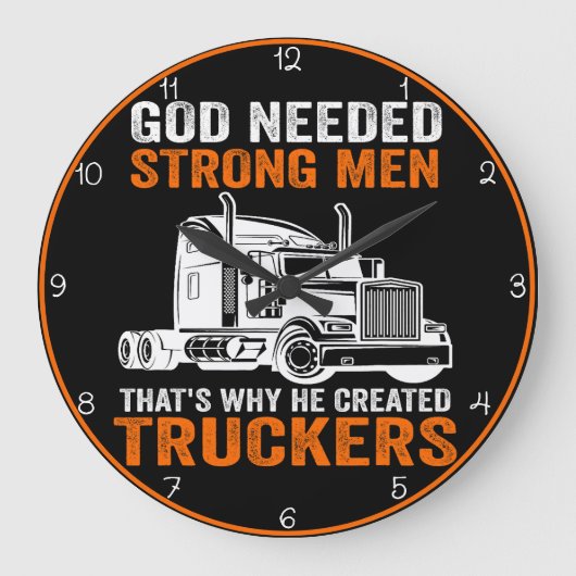神は強い人を必要とし、彼はトラック運転手を作った ラージ壁時計 (正面)