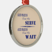 神は役立つおよび待っている人を賛美します人を メタルオーナメント (右)