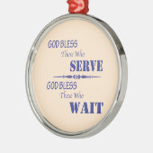 神は役立つおよび待っている人を賛美します人を メタルオーナメント (左)