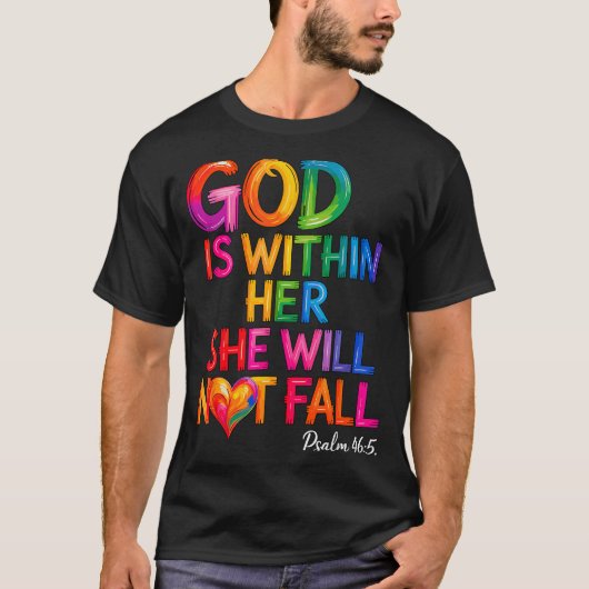 神は彼女の中におられる、彼女は落ちない 詩篇46篇5節 Tシャツ (正面)