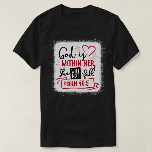 神は彼女の内にあり、彼女は秋Psalm 465長くはない Tシャツ (デザイン正面)