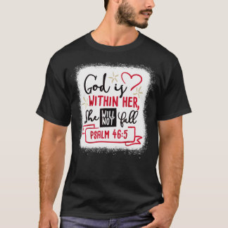 神は彼女の内にあり、彼女は秋Psalm 465長くはない Tシャツ