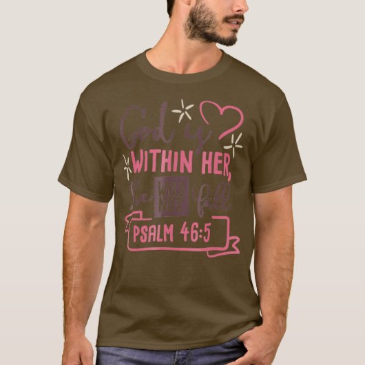 神は彼女の内にあり、彼女は詩篇465に秋しない Tシャツ (正面)