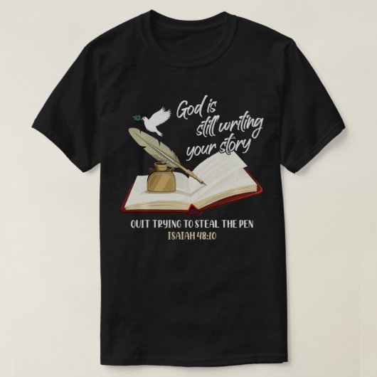 神は未だ書お前の物語やめをせようとしている Tシャツ (デザイン正面)
