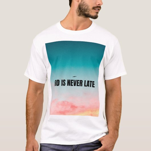 神は決して遅れない  Tシャツ (正面)