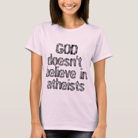 神は無神論者で信じません Tシャツ (正面)