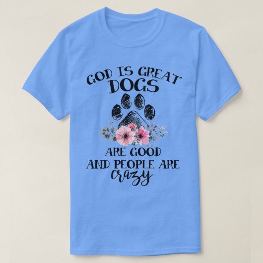 神は犬素晴らしであり、人は人間である熱狂する Tシャツ (デザイン正面)