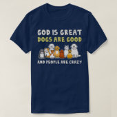 神は犬素晴らしは善い人である熱狂する  Tシャツ (デザイン正面)