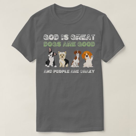 神は犬素晴らしは良い人はプレミア熱狂する Tシャツ (デザイン正面)