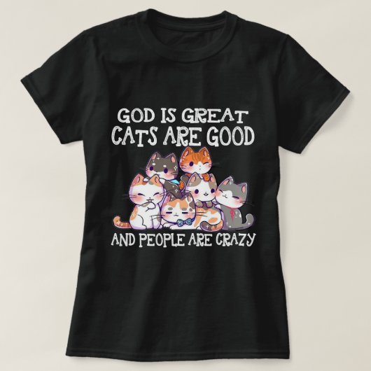 神は猫素晴らしは良い人である329熱狂する Tシャツ (デザイン正面)