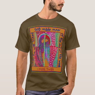 神は疲れていた週の終わりに男を作った Tシャツ