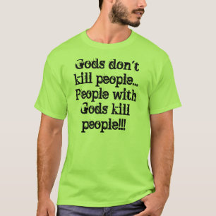 神は神の殺害の人々の…人々を…殺しません Tシャツ