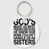 神は私たち最高のを友人にしたから…PNG キーホルダー (正面)