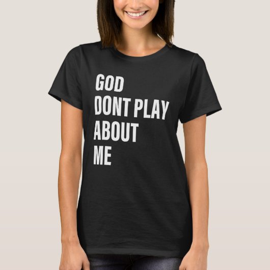 神は私について遊引用文 Tシャツ (正面)