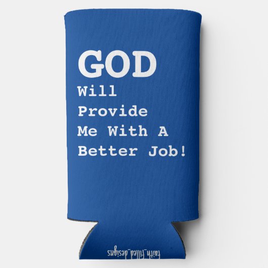 "神は私により良い仕事を提供する！" - おもしろい - スリム缶クーラー (裏面)