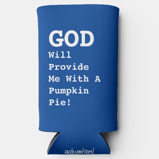 「神は私にカボチャのパイを与えてくれる!」 おもしろい- スリム缶クーラー (正面)