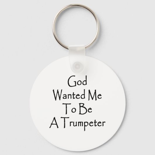 神は私にトランペーターになってもらいたかった キーホルダー (正面)