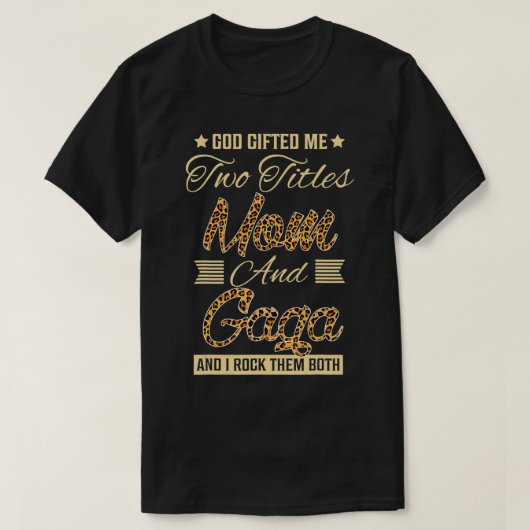 神は私に2つのタイトルの母ガガヒョウ母 Tシャツ (デザイン正面)