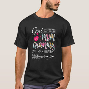 神は私に2つのタイトルをママとグラニー花の母をエード Tシャツ