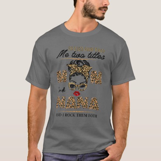 神は私に2つのタイトルを与えたママとナナおもしろいママ Tシャツ (正面)