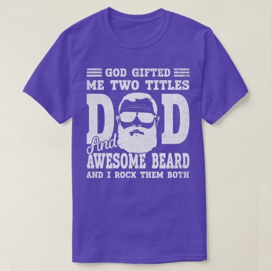 神は私に2つのタイトルパパと素晴らしひげおもしろい Tシャツ (デザイン正面)