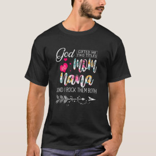 神は私に2つのタイトル母とナナ花の母S Tシャツ