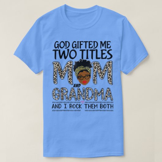 神は私に2つのタイトル母と祖母ヒョウMを与えた Tシャツ (デザイン正面)