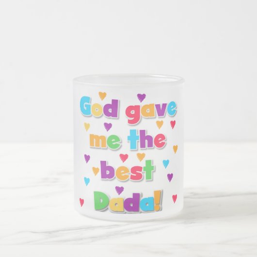 神は私にDadaの最も最高のなTシャツおよびギフトを与えました フロストグラスマグカップ (中央)