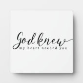 神は私のハートがサインを必要としていることを知っていた フォトプラーク (正面)