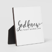 神は私のハートがサインを必要としていることを知っていた フォトプラーク (正面)