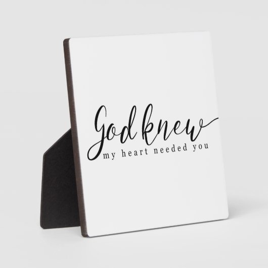神は私のハートがサインを必要としていることを知っていた フォトプラーク (正面)