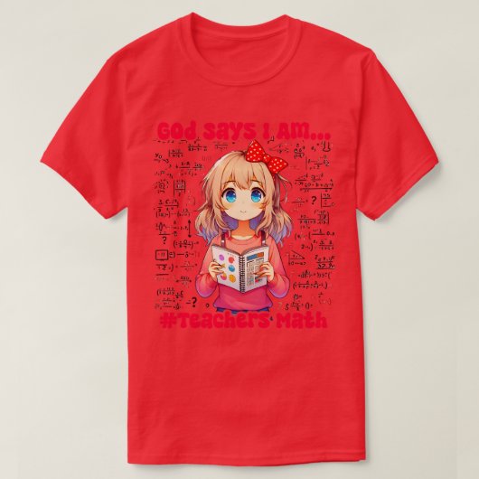 神は私は先生数学デザイン女の子と言う Tシャツ (デザイン正面)